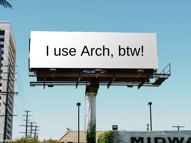 I user Arch, btw!